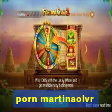 porn martinaolvr